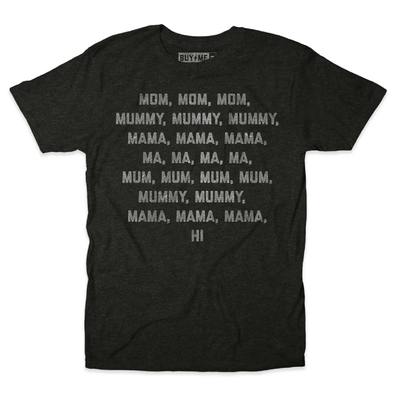 Mom, Mum, Mummy Unisex Tee